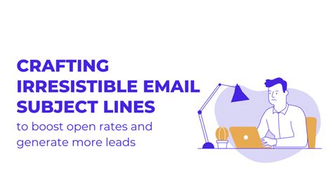  Crafting Irresistible Email Messages 