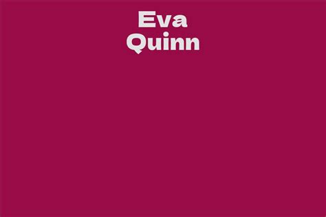  Eva Quinn's Net Worth: Achievements and Financial Success 