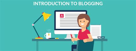  Introduction to Blogging: Discover the Reasons to Get Started 