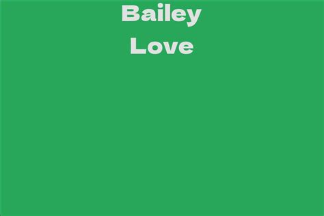 A Fascinating Journey: The Life and Career of Bailey Love