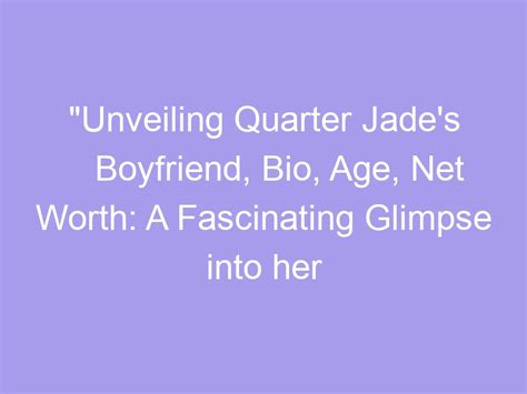 A Glimpse into Jade Deluxxxor's Fascinating Life Story