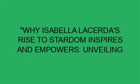 A Rising Talent: Isabella's Journey to Stardom