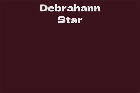 A closer look at Debrahann Star's stature and physique