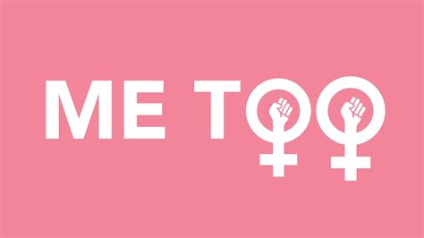 Addressing the Significance of the #MeToo Movement