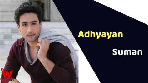 Adhyayan Suman's Age and Height