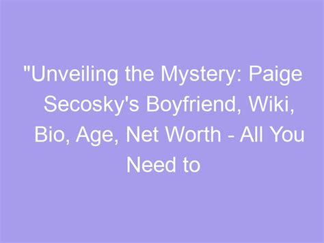 Age: Unveiling the Mystery of Paige Monroe's Age