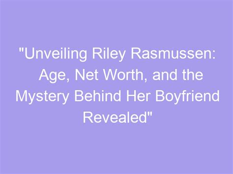 Age of Riley Reign: Unveiling the Mystery