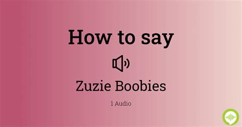 An Insight into Zuzie Boobies' Life