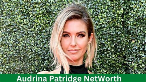 Audrina Patridge's Journey to Success in the Entertainment Industry