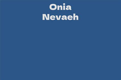 Biography and Early Life of Onia Nevaeh