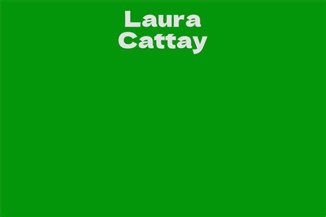 Calculating Laura Cattay's Wealth and Lifestyle