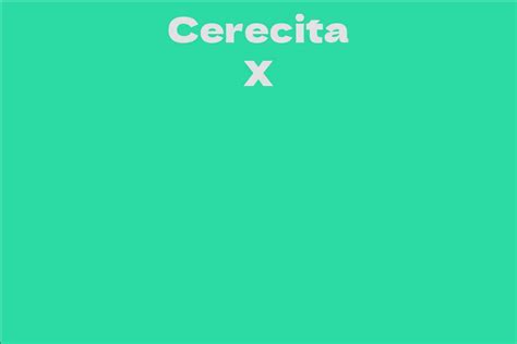 Cerecita X's Net Worth: From Poverty to Prosperity