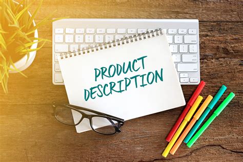 Clear and Detailed Product Descriptions: Providing Accurate Information to Help Customers Make Informed Decisions