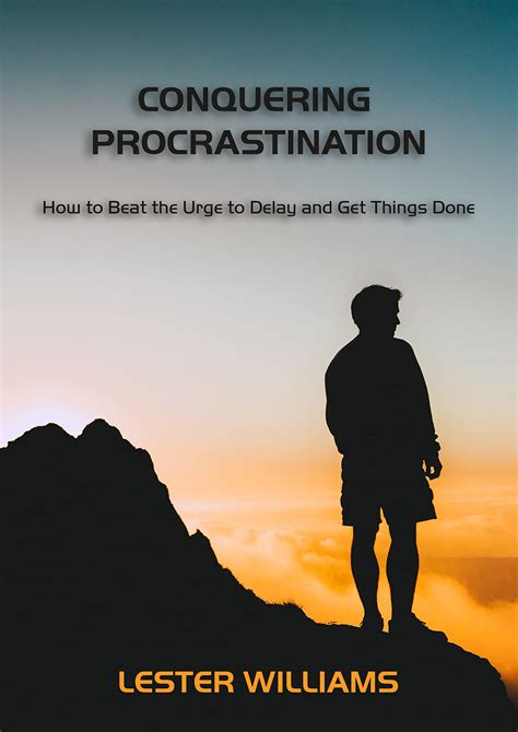 Conquering Procrastination: Beating the Delay