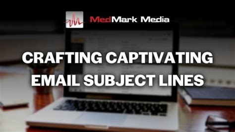 Craft a Captivating Email Subject Line