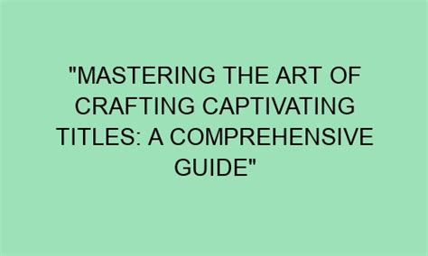 Crafting Captivating Titles