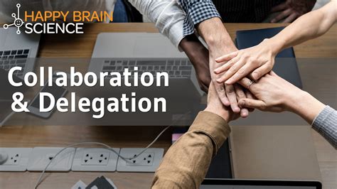 Delegate and Collaborate