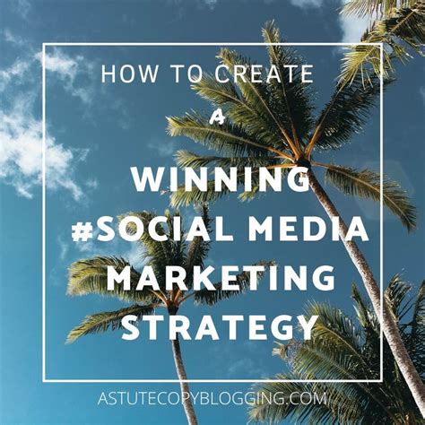 Develop a Winning Social Strategy for Success