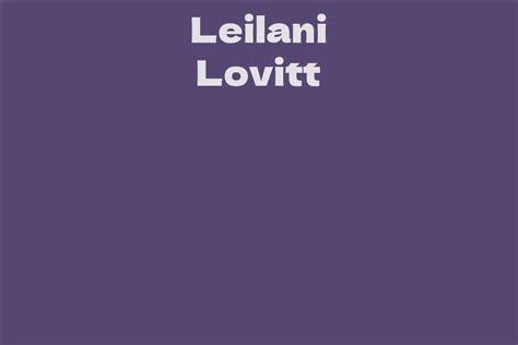 Discovering Leilani Lovitt's Age and Height