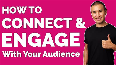 Engage and Connect: Foster Meaningful Connections with Your Audience