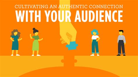 Engage and Cultivate Connections with Your Audience to Foster Strong Relationships
