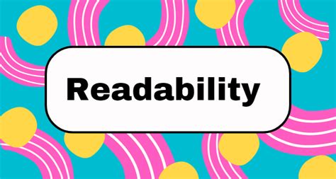 Enhance Readability of Your Content