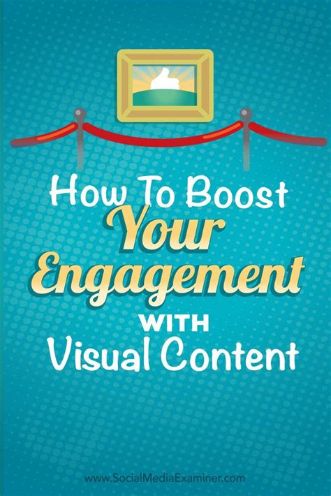 Enhancing Engagement with Visual Content
