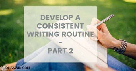 Establish a Consistent Writing Routine
