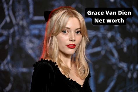 Examining Grace Van Dien's Financial Success