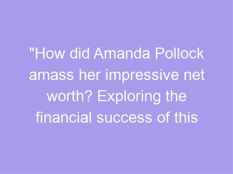 Exploring Amanda Marie's Financial Success