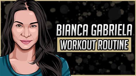 Exploring Bianca Gabriela's Figure and Fitness Secrets