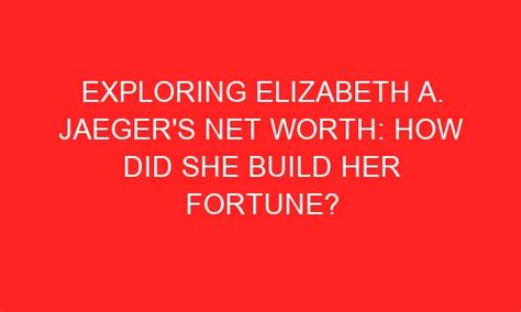 Exploring Elizabeth Ess's Net Worth: How She Built Her Empire