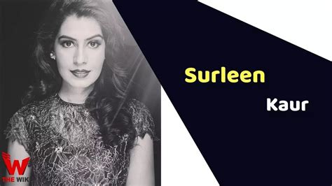 Exploring Surleen Kaur's Personal Life and Journey to Success