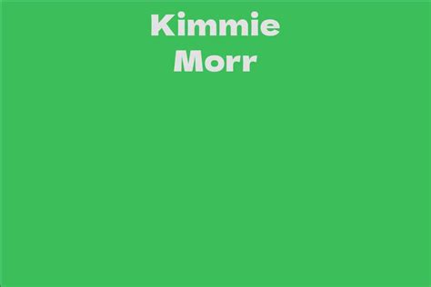 Exploring the Early Years: Kimmie Morr's Childhood