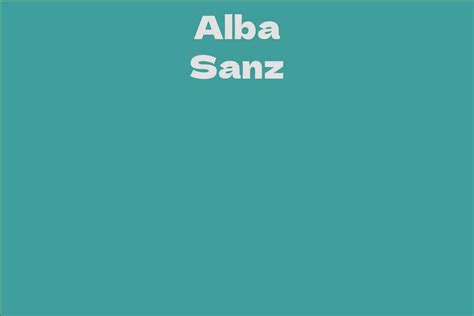 Exploring the Height and Figure of Alba Sanz