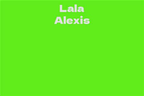 Exploring the Journey to Success of Lala Alexis