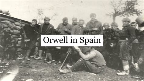 Fighting Totalitarianism: Orwell's Political Activism and Experiences in Spain