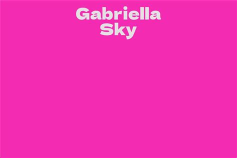 Gabriella Sky's Net Worth and Earnings