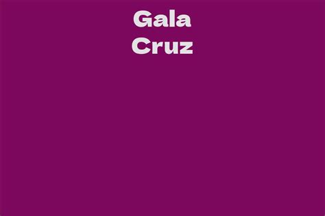 Gala Cruz: A Rising Star in Music