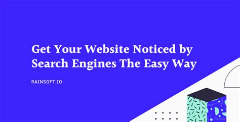 Get Your Website Noticed by Search Engines