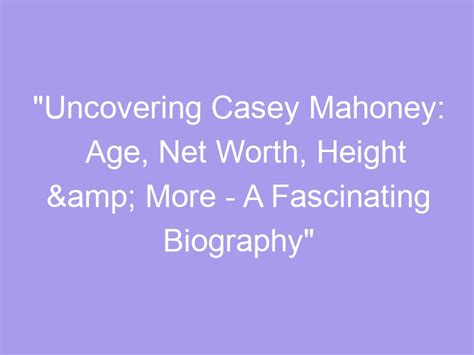 Height and Figure: Uncovering Casey James' Visual Appeal and Character