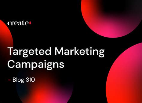 Implement Targeted Advertising Campaigns