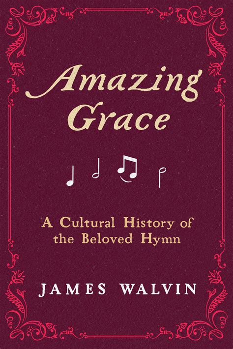 Journey of Amazing Grace: From Modest Origins to Worldwide Acclaim