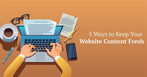 Keep Your Website's Content Fresh and Well-Maintained