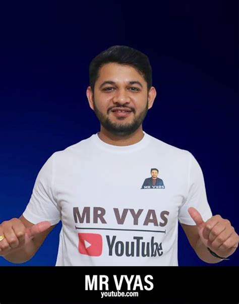 MR VYAS: A Brief Insight into His Life