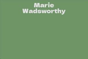 Marie Wadsworthy: The Journey of a Rising Star