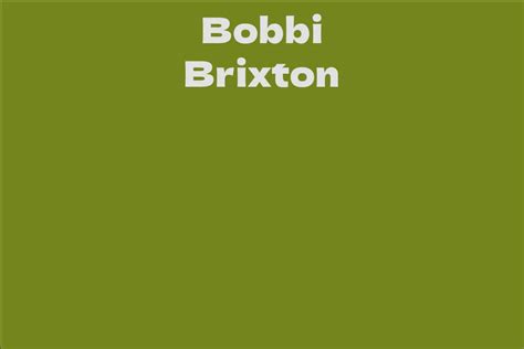 Meet Bobbi Brixton: Unveiling the Enigma
