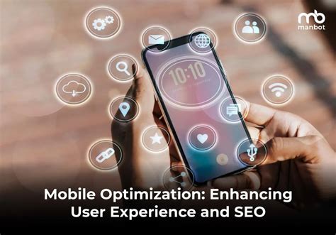 Mobile Optimization: Enhancing User Experience on Mobile Devices