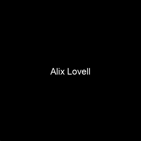 Net Worth: Alix Lovell's Success and Financial Status