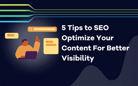 Optimizing Your Content for Better Visibility